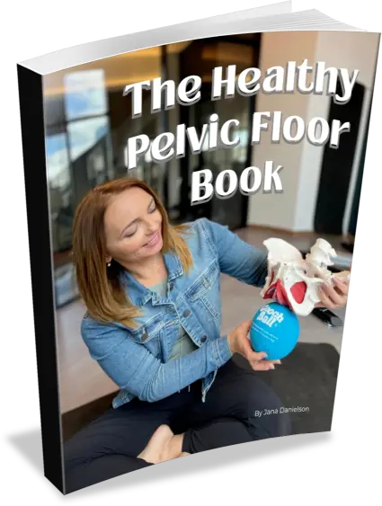 Healthy Pelvic Floor - Ebook - Cooch Ball - Jana Danielson